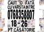 0768358807 Caut o fata cu vârsta între 18-26 de an